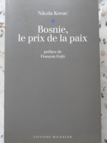 Vezi detalii pentru Bosnie, Le Prix De La Paix