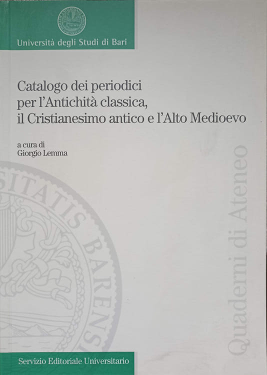 Catalogo dei periodici per l'antichita classica, il cristianesimo antico e l'alto medioevo