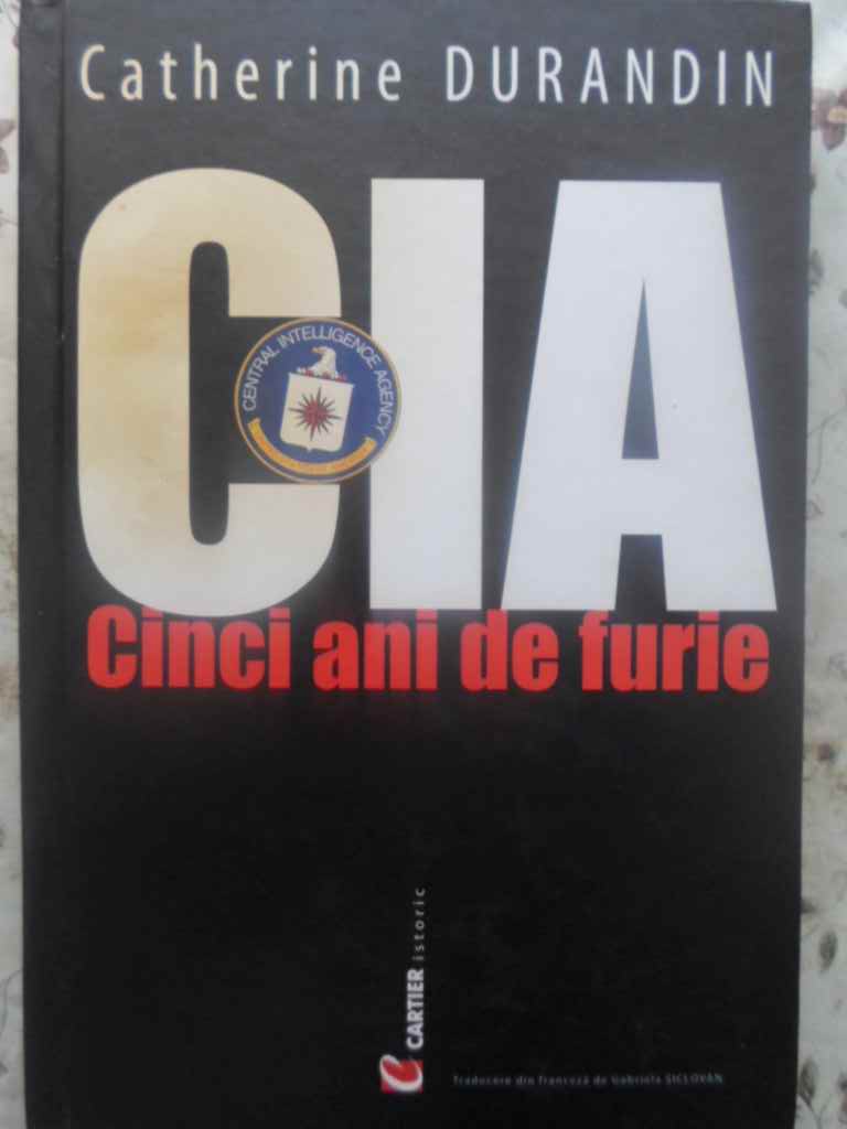 Cia, Cinci Ani De Furie