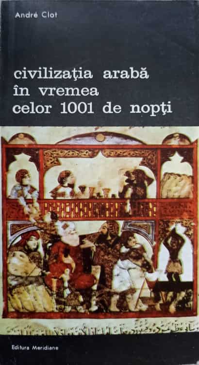 Civilizatia Araba In Vremea Celor 1001 De Nopti