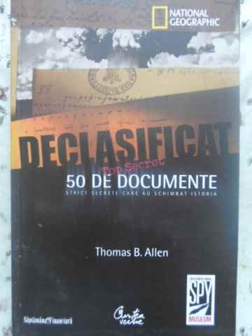 Declasificat. 50 De Documente Strict Secrete Care Au Schimbat Istoria