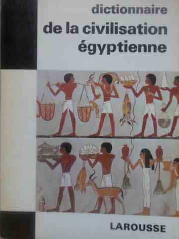 Dictionnaire De La Civilisation Egyptienne