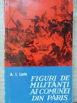 Vezi detalii pentru Figuri De Militanti Ai Comunei Din Paris