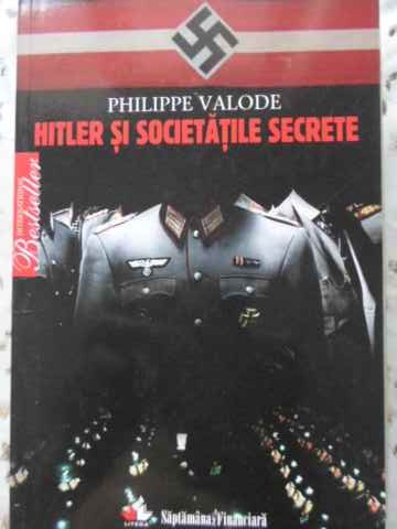 Vezi detalii pentru Hitler Si Societatile Secrete