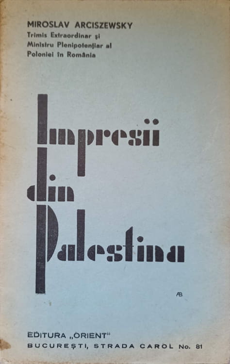 Vezi detalii pentru Impresii Din Palestina