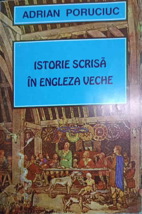 Vezi detalii pentru Istorie Scrisa In Engleza Veche