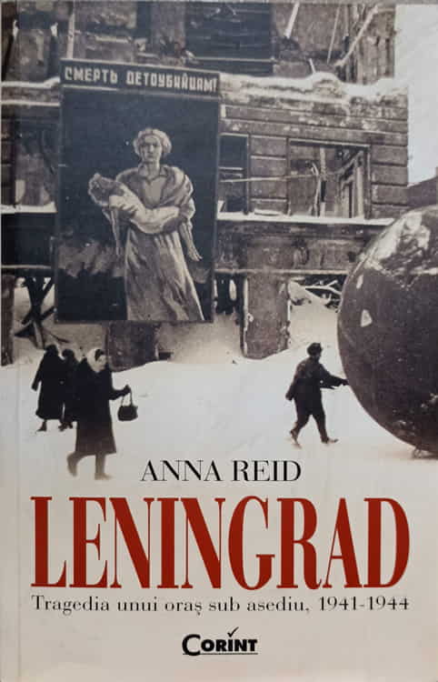 Leningrad. Tragedia Unui Oras Sub Asediu, 1941-1944