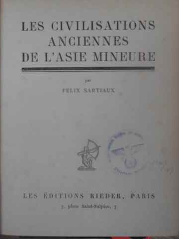 Les civilisations anciennes de l'asie mineure (contine numeroase planse)