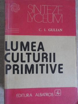 Vezi detalii pentru Lumea Culturii Primitive