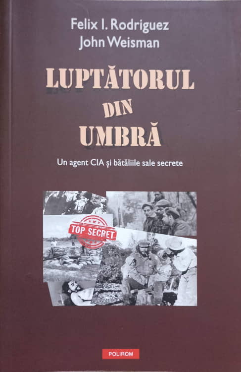 Luptatorul Din Umbra. Un Agent Cia Si Bataliile Sale Secrete