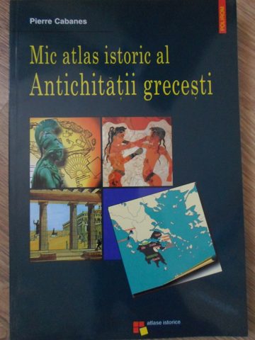 Mic Atlas Istoric Al Antichitatii Grecesti