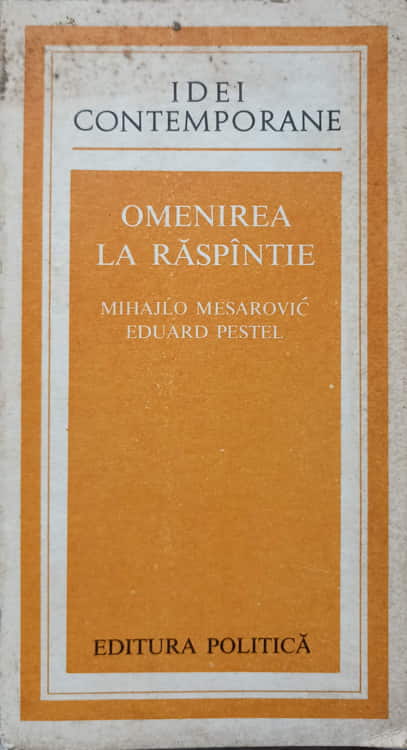 Omenirea La Raspantie. Al Doilea Raport Catre Clubul De La Roma