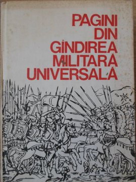 Pagini Din Gandirea Militara Universala Vol.2 Epoca Medievala Si Inceputurile Epocii Moderne