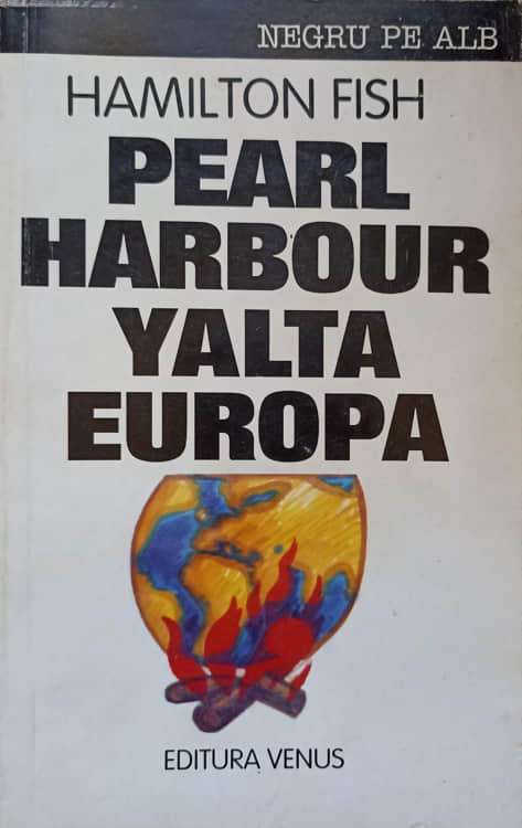 Pearl Harbour, Ialta Si Tradarea Europei