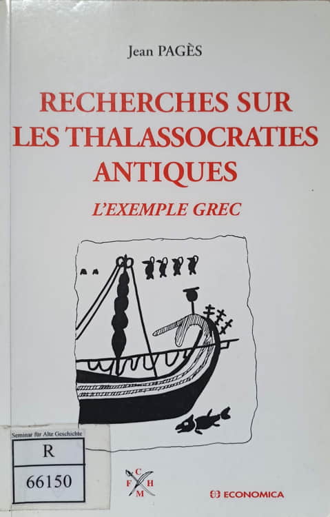 Recherches sur les thalassocraties antiques. l'exemple grec