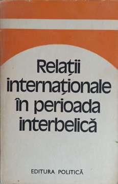 Relatii Internationale In Perioada Interbelica. Studii