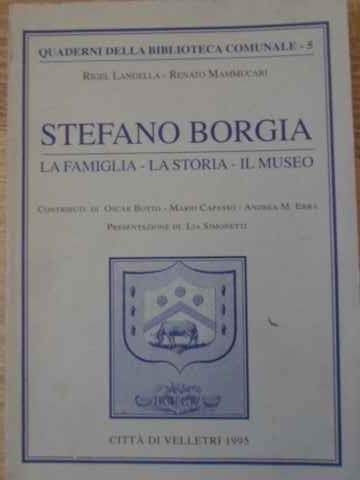 Stefano Borgia . La Famiglia, La Storia, Il Museo