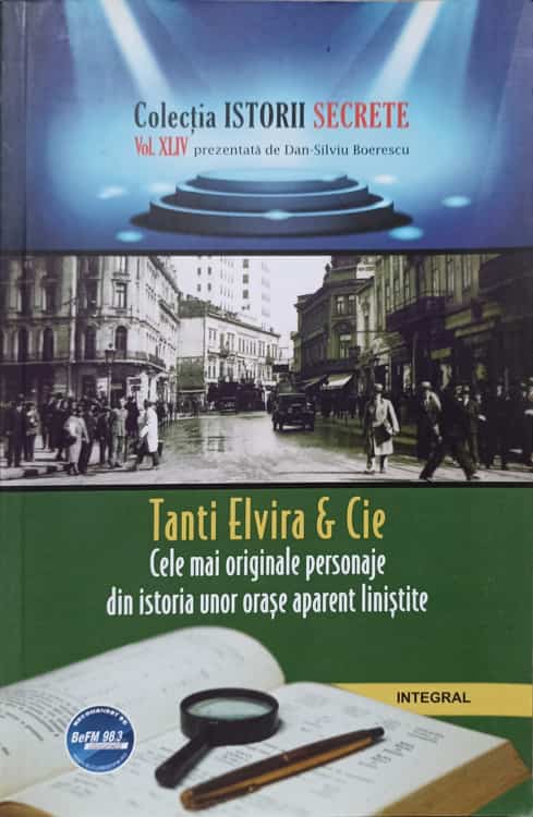 Vezi detalii pentru Tanti Elvira & Cie. Cele Mai Originale Personaje Din Istoria Unor Orase Aparent Linistite