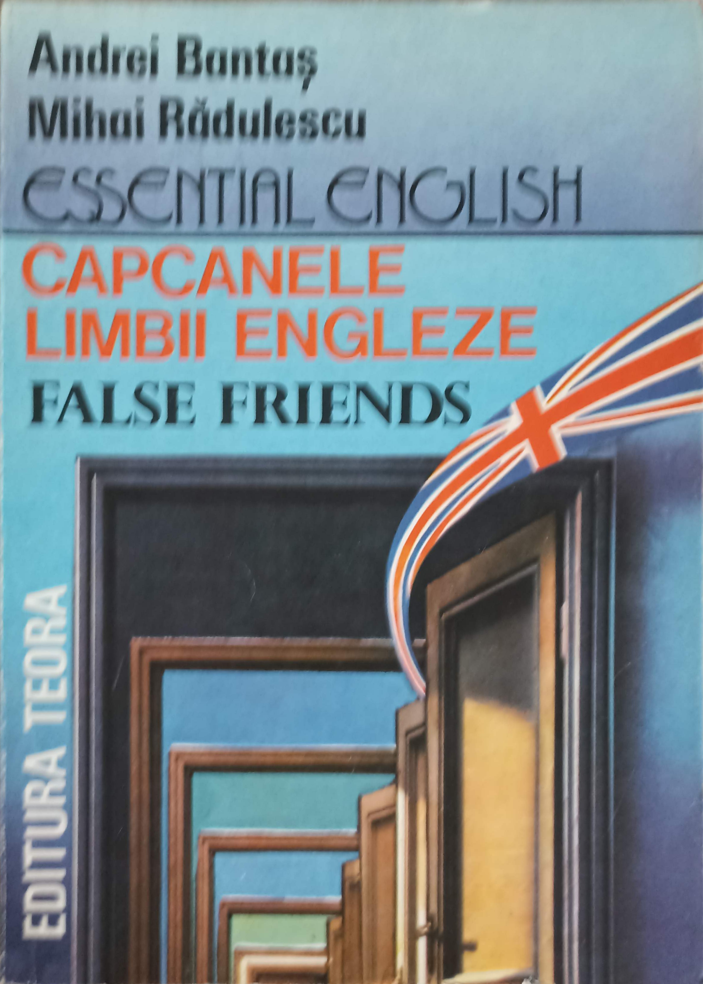 Capcanele Limbii Engleze. False Friends