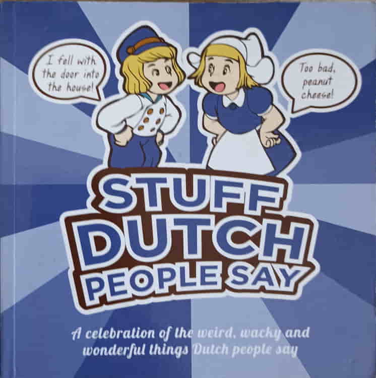 Vezi detalii pentru Stuff Dutch People Say