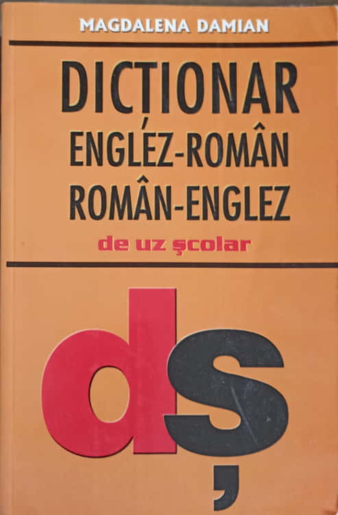 Dictionar Englez-roman, Roman-englez De Uz Scolar