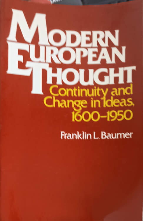 Modern European Thought. Continuity And Change In Ideas, 1600-1950