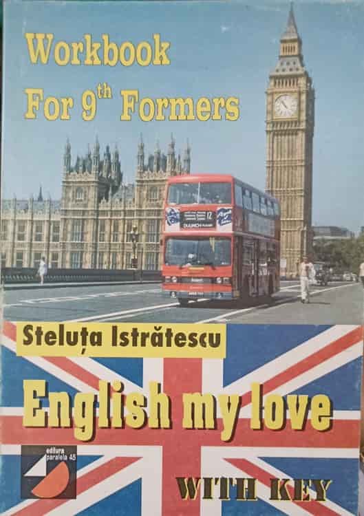 Vezi detalii pentru English My Love. Workbook For 9-th Formers, With Key