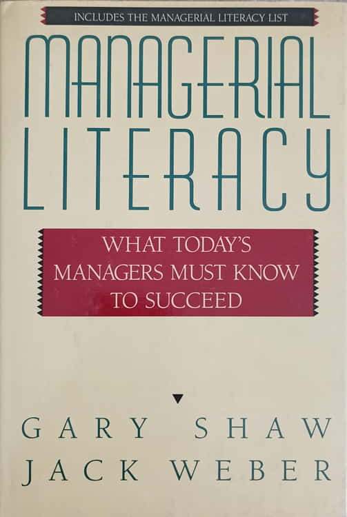 Managerial literacy what today's managers mush know to succeed