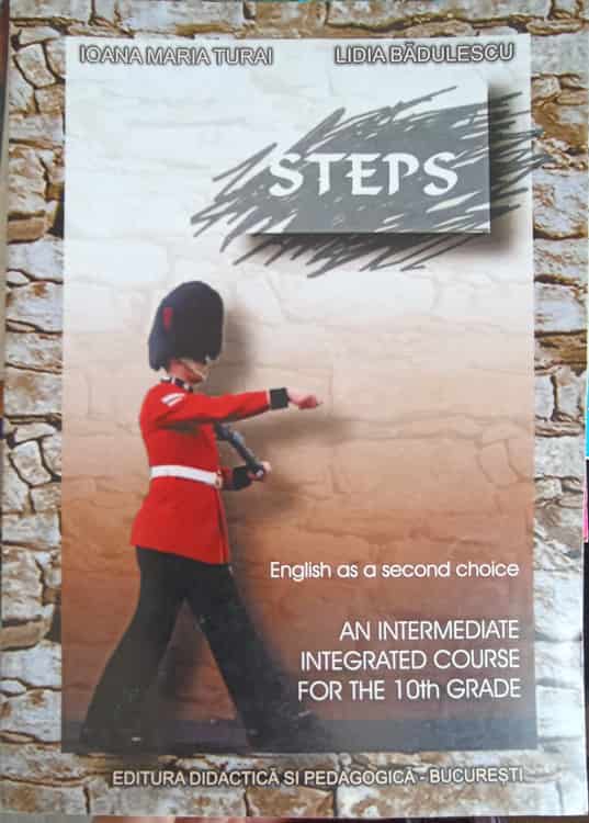 Steps, Manual De Limba Engleza Pentru Clasa A X-a. English As A Second Choice 