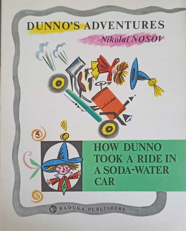 Dunno 's adventures. how dunno took a ride in a dosa-water car