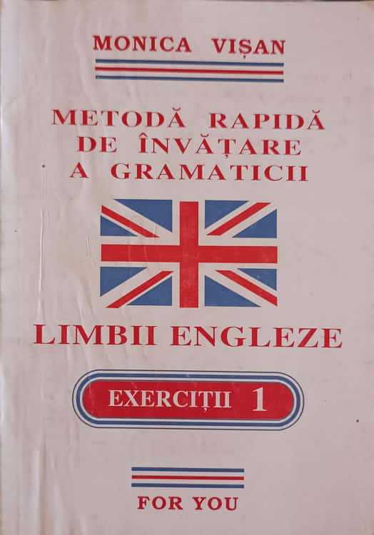 Metoda Rapida De Invatare A Gramaticii Limbii Engleze, Exercitii 1