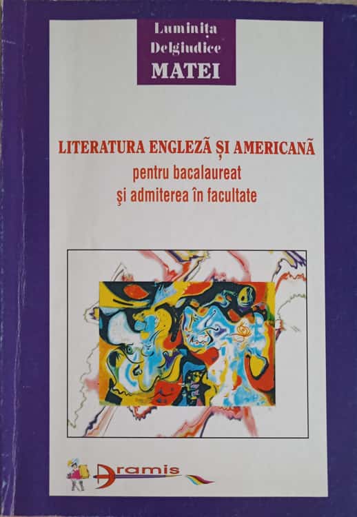 Vezi detalii pentru Literatura Engleza Si Americana Pentru Bacalaureat Si Admiterea In Facultate