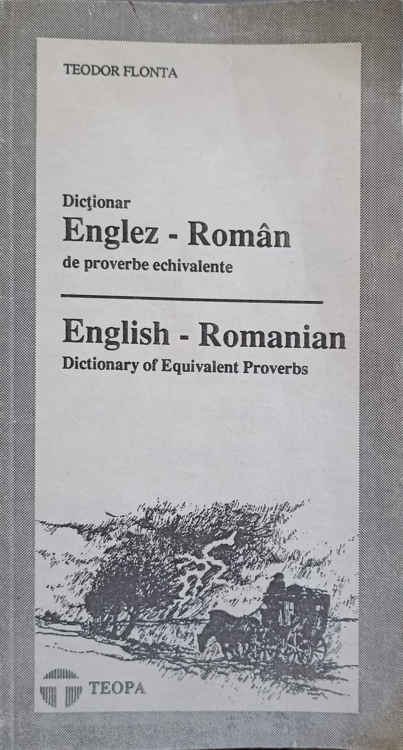 Vezi detalii pentru Dictionar Englez-roman De Proverbe Echivalente