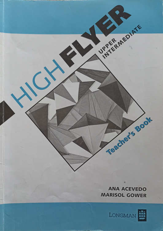 High flyer, upper intermediate. teacher's book