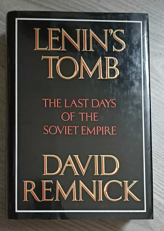 Lenin's tomb: the last days of the soviet empire