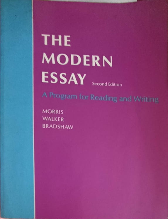 Vezi detalii pentru The Modern Essay. A Program For Reading And Writing