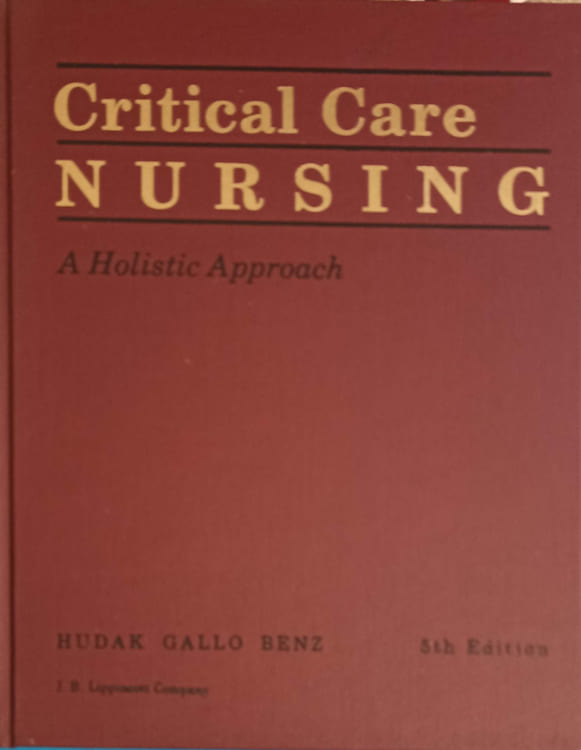 Vezi detalii pentru Critical Care Nursing. A Holistic Approach