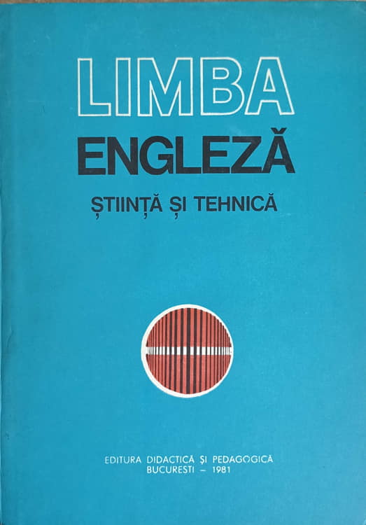 Vezi detalii pentru Limba Engleza. Stiinta Si Tehnica