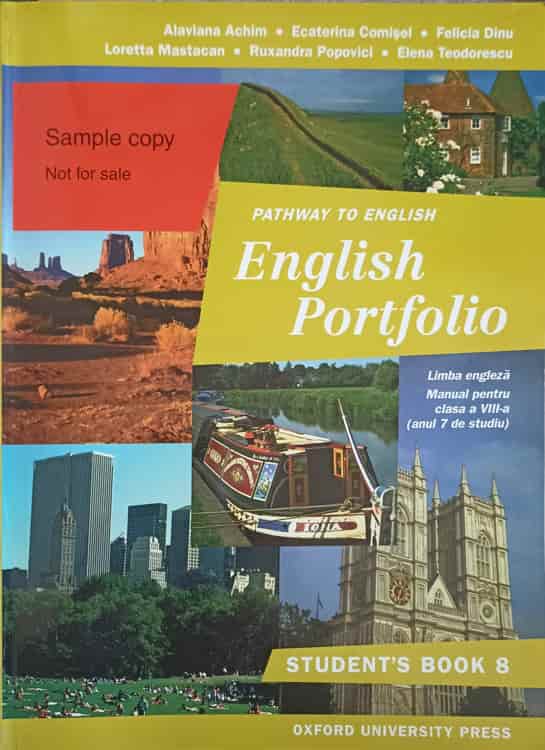 Vezi detalii pentru Pathway To English English Portofolio Limba Engleza. Manual Pentru Clasa A-viii-a (anul 7 De Studiu)