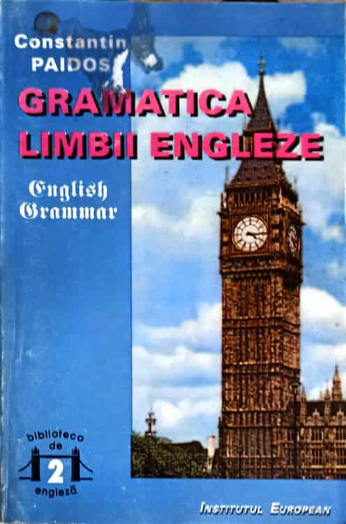 Gramatica Limbii Engleze. English Grammar Vol.2