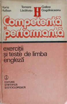 Competenta Si Performanta. Exercitii Si Teste De Limba Engleza