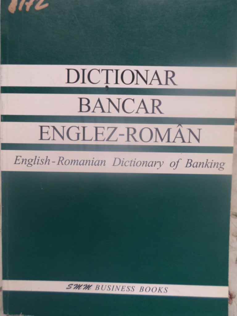 Vezi detalii pentru Dictionar Bancar Englez-roman