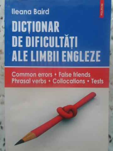 Dictionar De Dificultati Ale Limbii Engleze