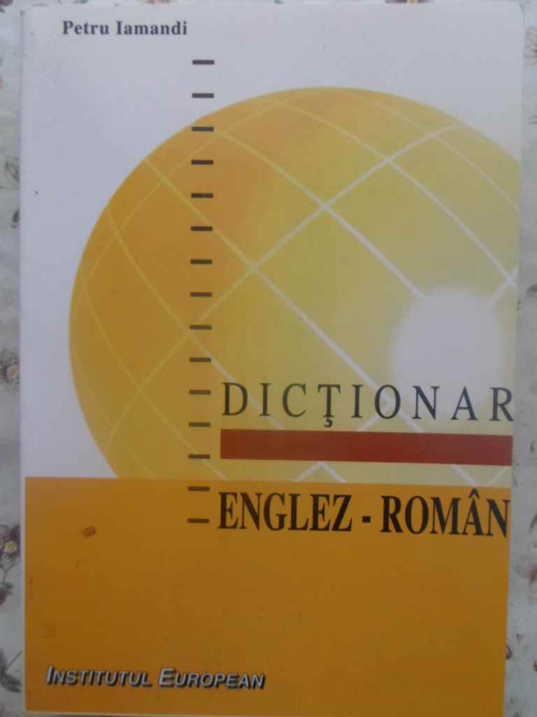 Dictionar Englez-roman (26.000 Cuvinte Si Transcriere Fonetica)