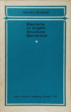 Vezi detalii pentru Elements Of English Structural Semantics