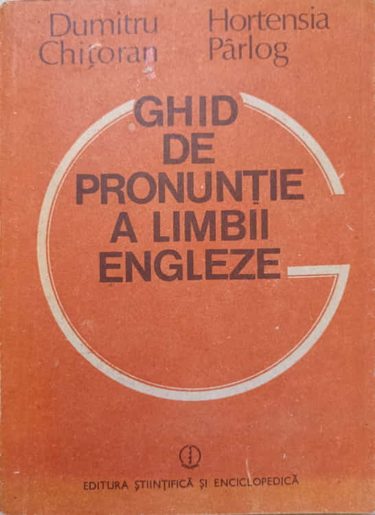 Vezi detalii pentru Ghid De Pronuntie A Limbii Engleze