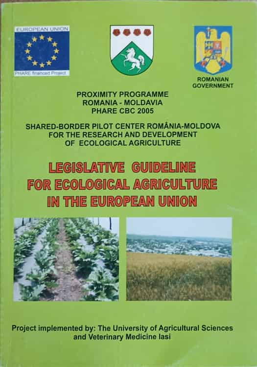 Vezi detalii pentru Legislative Guideline For Ecological Agriculture In The European Union