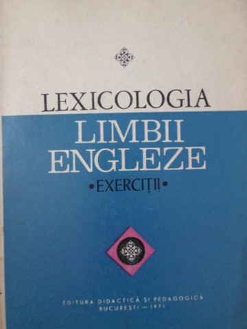 Vezi detalii pentru Lexicologia Limbii Engleze. Exercitii