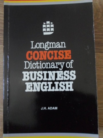 Vezi detalii pentru Longman Concise Dictionary Of Business English