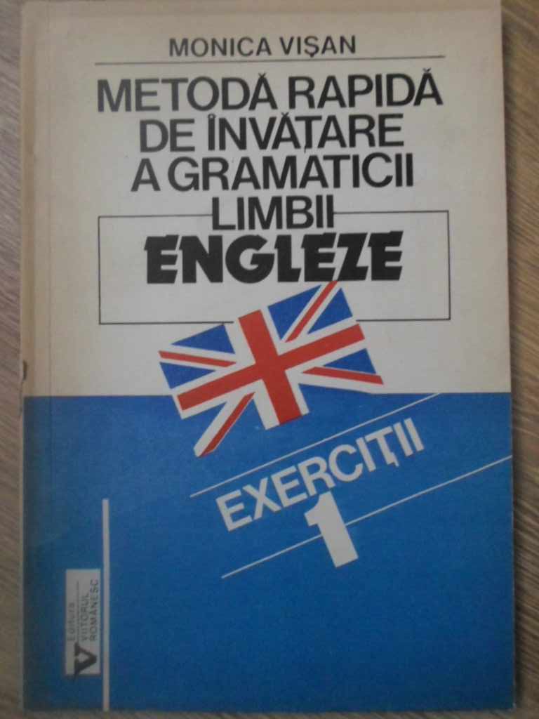 Metoda Rapida De Invatare A Gramaticii Limbii Engleze. Exercitii 1